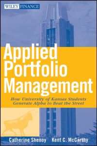 Book Cover for Applied Portfolio Management by Catherine Shenoy, Kent C. McCarthy, University of Kansas
