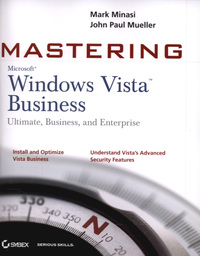 Book Cover for Mastering Windows Vista Business by Mark Minasi, John Mueller