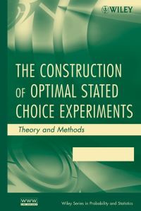 Book Cover for The Construction of Optimal Stated Choice Experiments by Deborah J. Street, Leonie Burgess