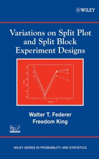 Book Cover for Variations on Split Plot and Split Block Experiment Designs by Walter Theodore Federer, Freedom King