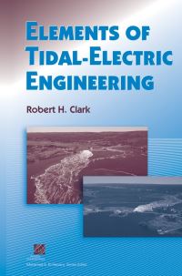 Book Cover for Elements of Tidal-Electric Engineering by R H Clark