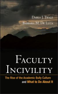 Book Cover for Faculty Incivility by Darla J. Twale, Barbara M. De Luca