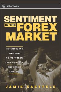 Book Cover for Sentiment in the Forex Market by Jamie Saettele
