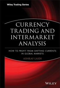 Book Cover for Currency Trading and Intermarket Analysis by Ashraf Laïdi
