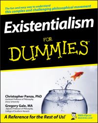 Existentialism for Dummies
