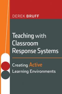 Book Cover for Teaching With Classroom Response Systems by Derek Bruff