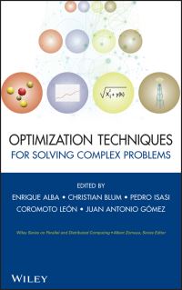 Book Cover for Optimization Techniques for Solving Complex Problems by Enrique Alba