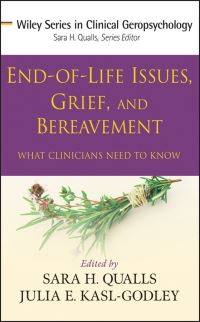 Book Cover for End-of-Life Issues, Grief, and Bereavement by Sarah Honn Qualls, Julia E KaslGodley