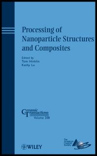 Book Cover for Processing of Nanoparticle Structures and Composites by Materials Science  Technology Conference, Tom Hinklin, Kathy Lu
