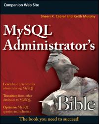 Book Cover for MySQL Administrator's Bible by Sheeri Cabral, Keith Murphy