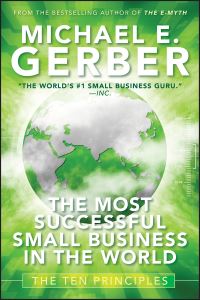 Book Cover for The Most Successful Small Business in the World by Michael E Gerber