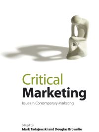 Book Cover for Critical Marketing by Mark Tadajewski, Douglas T Brownlie