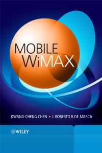 Book Cover for Mobile WiMAX by IEEE Mobile WiMAX Symposium, KwangCheng Chen, J Roberto B de Marca