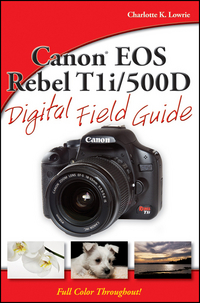 Book Cover for Canon EOS Rebel T1i/500D Digital Field Guide by Charlotte K Lowrie