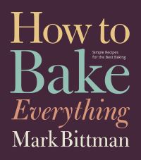 Book Cover for How to Bake Everything by Mark Bittman