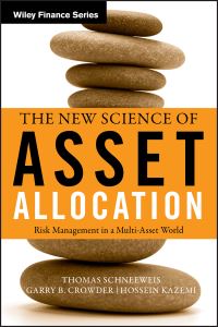 Book Cover for The New Science of Asset Allocation by Thomas Schneeweis, Garry B. Crowder, Hossein Kazemi