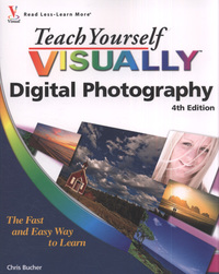 Book Cover for Teach Yourself Visually Digital Photography by Chris Bucher, David Huss