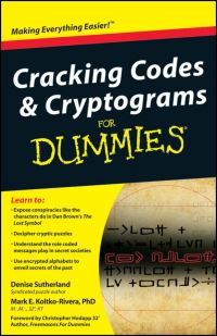 Book Cover for Cracking Codes & Cryptograms for Dummies by Denise Sutherland, Mark E KoltkoRivera