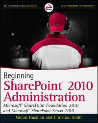 Book Cover for Beginning SharePoint 2010 Administration by Göran Husman, Christian Ståhl