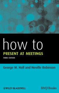 Book Cover for How to Present at Meetings by George M. Hall, Neville Robinson