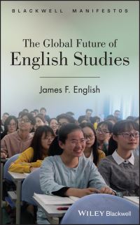 Book Cover for The Global Future of English Studies by James F English