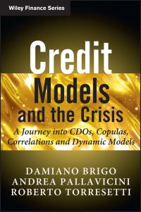 Book Cover for Credit Models and the Crisis by Damiano Brigo, Andrea Pallavicini, Roberto Torresetti