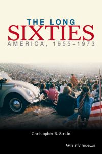 Book Cover for The Long Sixties by Christopher B Strain