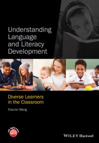 Book Cover for Understanding Language and Literacy Development by XiaoLei Wang