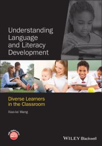 Book Cover for Understanding Language and Literacy Development by XiaoLei Wang