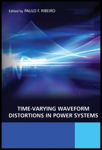 Book Cover for Time-Varying Waveform Distortions in Power Systems by Paulo F Ribeiro