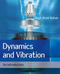 Book Cover for Dynamics and Vibration by Magd Abdel Wahab