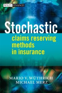 Book Cover for Stochastic Claims Reserving Methods in Insurance by Mario V Wüthrich, Michael Merz
