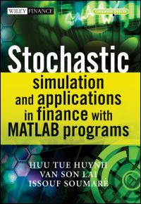 Book Cover for Stochastic Simulation and Applications in Finance With MATLAB Programs by Huu Tue Huynh, Van Son Lai, Issouf Soumaré
