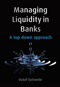 Book Cover for Managing Liquidity in Banks by Rudolf Duttweiler