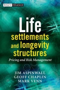 Book Cover for Life Settlements and Longevity Structures by Jim Aspinwall, Geoff Chaplin, Mark Venn