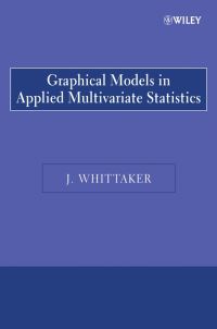 Book Cover for Graphical Models in Applied Multivariate Statistics by Joe Whittaker