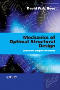 Book Cover for Mechanics of Optimal Structural Design by D W A Rees