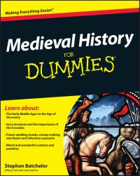 Book Cover for Medieval History for Dummies by Stephen J Batchelor
