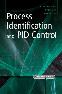 Book Cover for Process Identification and PID Control by Su Whan Sung, Jietae Lee, InBeum Lee