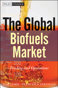 Book Cover for The Global Biofuels Market by Tom James, Francesca Zerenghi
