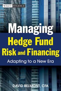 Book Cover for Managing Hedge Fund Risk and Financing by David P. Belmont