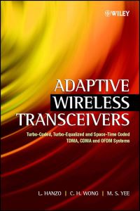 Book Cover for Adaptive Wireless Transceivers by Lajos Hanzó, C H Wong, M S Yee
