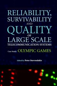 Book Cover for Reliability, Survivability and Quality of Large Scale Telecommunication Systems by Peter Stavroulakis