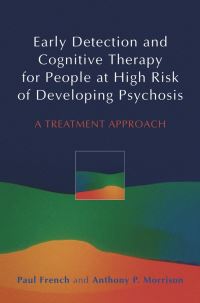 Book Cover for Early Detection and Cognitive Therapy for People at High Risk of Developing Psychosis by Paul French