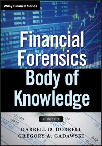 Book Cover for Financial Forensics Body of Knowledge by Darrell D. Dorrell, Gregory A. Gadawski
