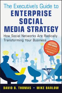 Book Cover for The Executive's Guide to Enterprise Social Media Strategy by David B Thomas, Mike Barlow