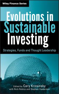 Book Cover for Evolutions in Sustainable Investment by Cary Krosinsky, Nick Robins, Stephen Viederman
