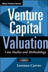 Book Cover for Venture Capital Valuation by Lorenzo Carver