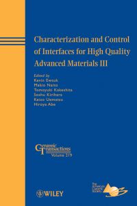 Book Cover for Characterization and Control of Interfaces for High Quality Advanced Materials III by International Conference on Characterization and Control of Interfaces for High Quality Advanced Materials, Kevin Ewsuk, American Ceramic Society