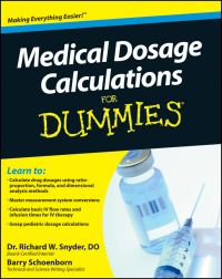 Book Cover for Medical Dosage Calculations for Dummies by Rich Snyder, Barry J Schoenborn